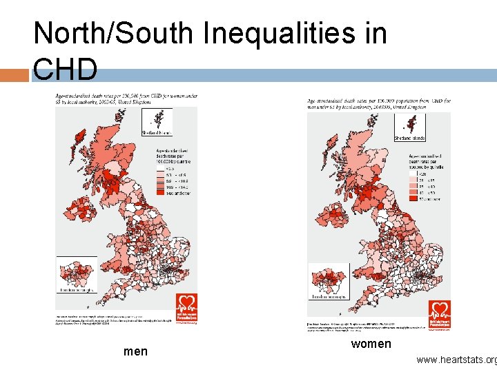 North/South Inequalities in CHD men women www. heartstats. org 