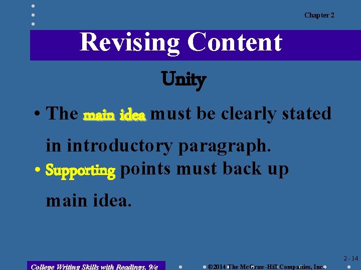 Chapter 2 Revising Content Unity • The main idea must be clearly stated in