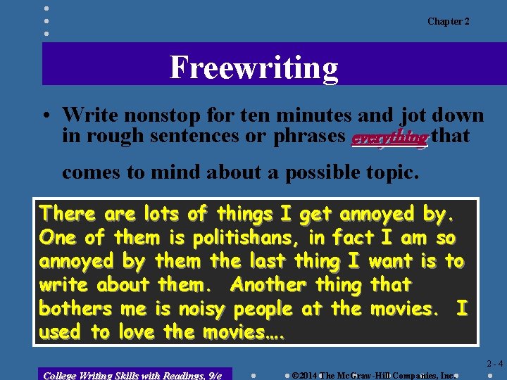 Chapter 2 Freewriting • Write nonstop for ten minutes and jot down in rough Chapter 2 Freewriting • Write nonstop for ten minutes and jot down in rough