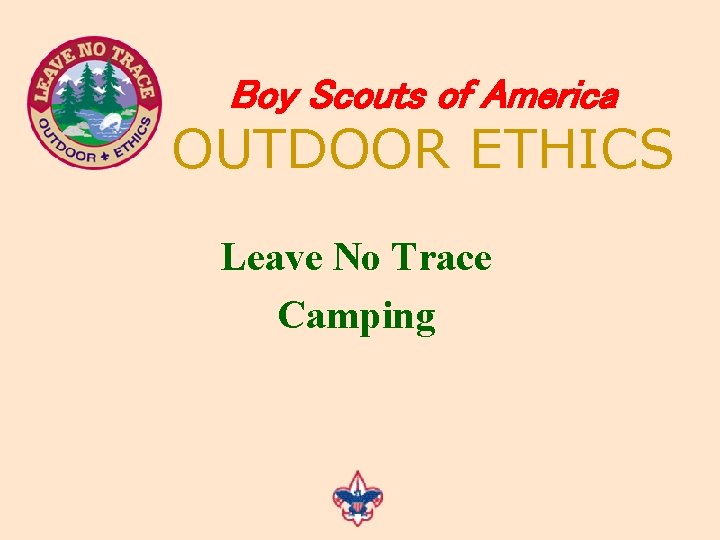 Boy Scouts of America OUTDOOR ETHICS Leave No Trace Camping 