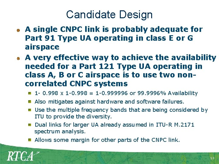 Candidate Design A single CNPC link is probably adequate for Part 91 Type UA