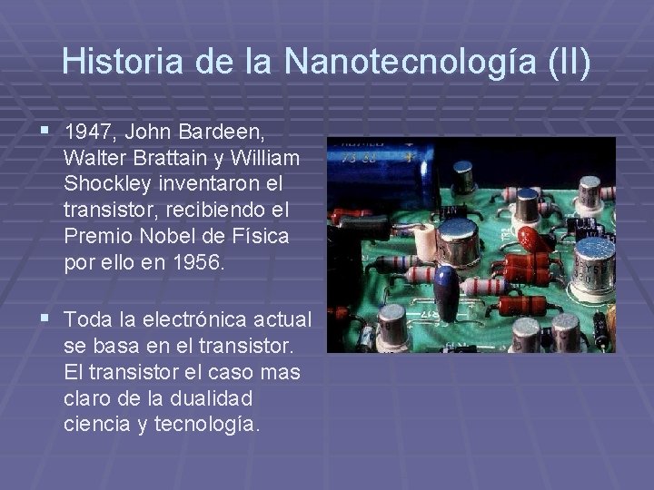 Historia de la Nanotecnología (II) § 1947, John Bardeen, Walter Brattain y William Shockley