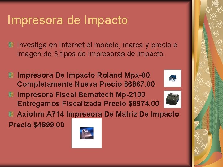 Impresora de Impacto Investiga en Internet el modelo, marca y precio e imagen de