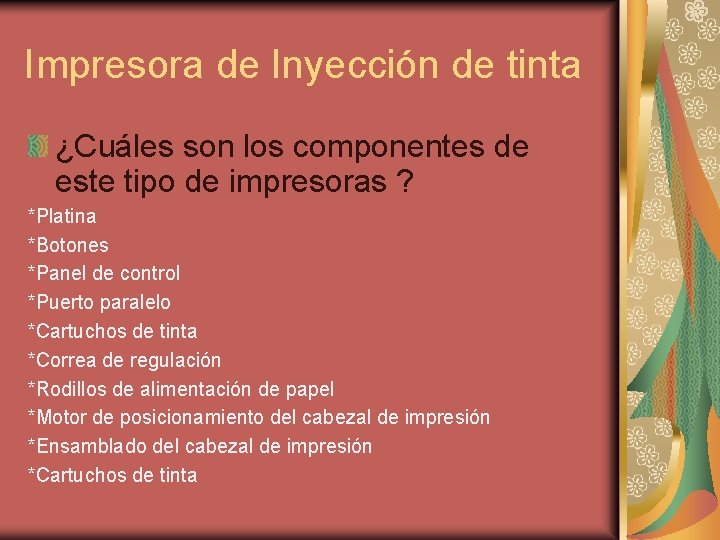 Impresora de Inyección de tinta ¿Cuáles son los componentes de este tipo de impresoras