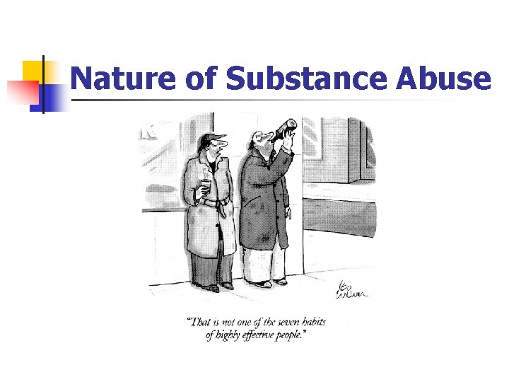 Nature of Substance Abuse 