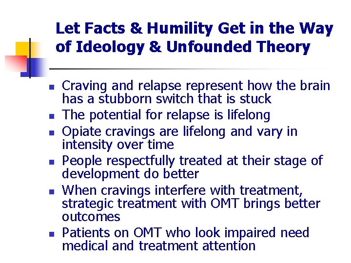 Let Facts & Humility Get in the Way of Ideology & Unfounded Theory n