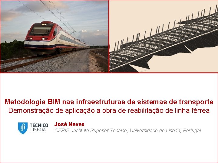 Metodologia BIM nas infraestruturas de sistemas de transporte Demonstração de aplicação a obra de