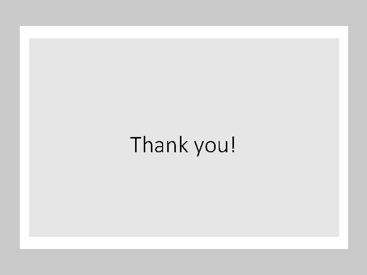 Thank you! Thank you!