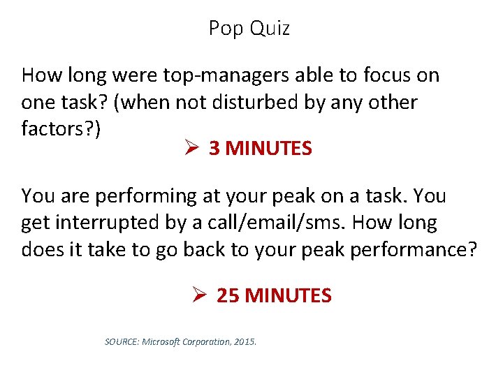 Pop Quiz How long were top-managers able to focus on one task? (when not Pop Quiz How long were top-managers able to focus on one task? (when not