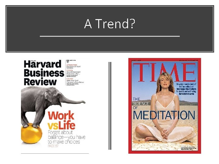 A Trend? A Trend?