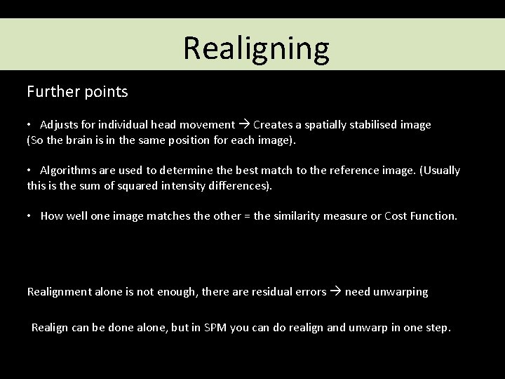 Realigning Method Methods for Dummies Preprocessing Realigning and unwarping Jan