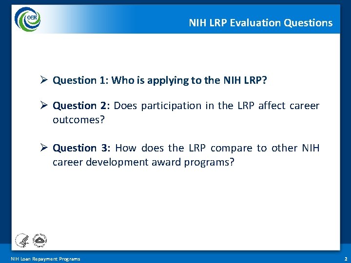 NIH LRP Evaluation Questions Ø Question 1: Who is applying to the NIH LRP?