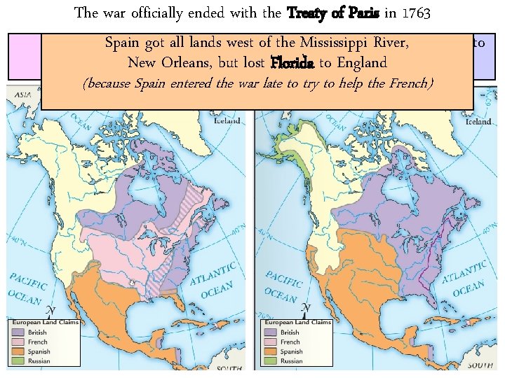 The war officially ended with the Treaty of Paris in 1763 France England Spain
