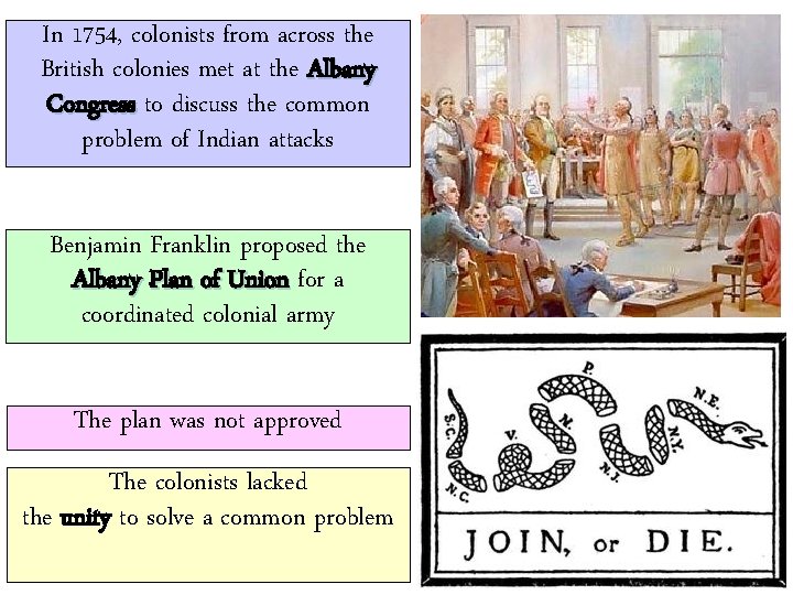 In 1754, colonists from across the British colonies met at the Albany Congress to