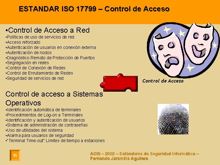 ESTANDAR ISO 17799 – Control de Acceso • Control de Acceso a Red •