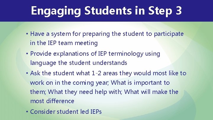 Engaging Students in Step 3 • Have a system for preparing the student to Engaging Students in Step 3 • Have a system for preparing the student to