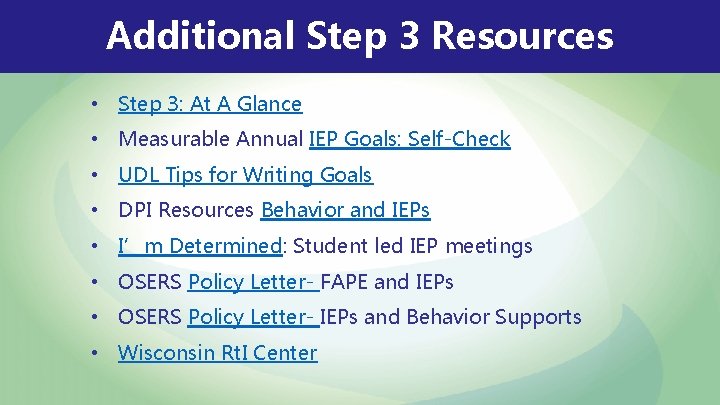 Additional Step 3 Resources • Step 3: At A Glance • Measurable Annual IEP Additional Step 3 Resources • Step 3: At A Glance • Measurable Annual IEP