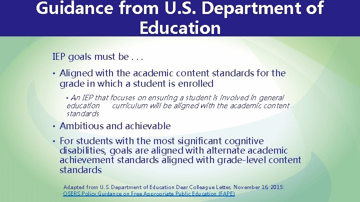 Guidance from U. S. Department of Education IEP goals must be. . . • Guidance from U. S. Department of Education IEP goals must be. . . •