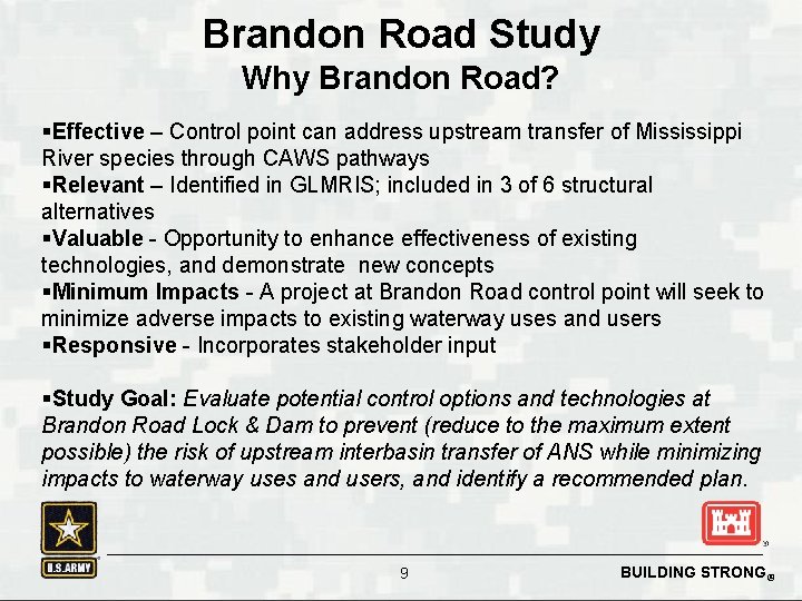 Brandon Road Study Why Brandon Road? §Effective – Control point can address upstream transfer