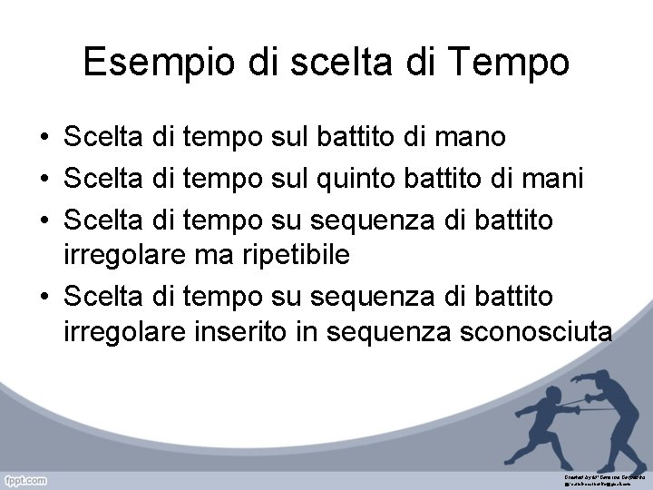 Esempio di scelta di Tempo • Scelta di tempo sul battito di mano •