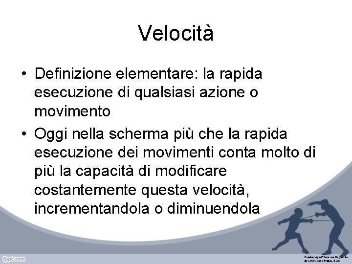 Velocità • Definizione elementare: la rapida esecuzione di qualsiasi azione o movimento • Oggi