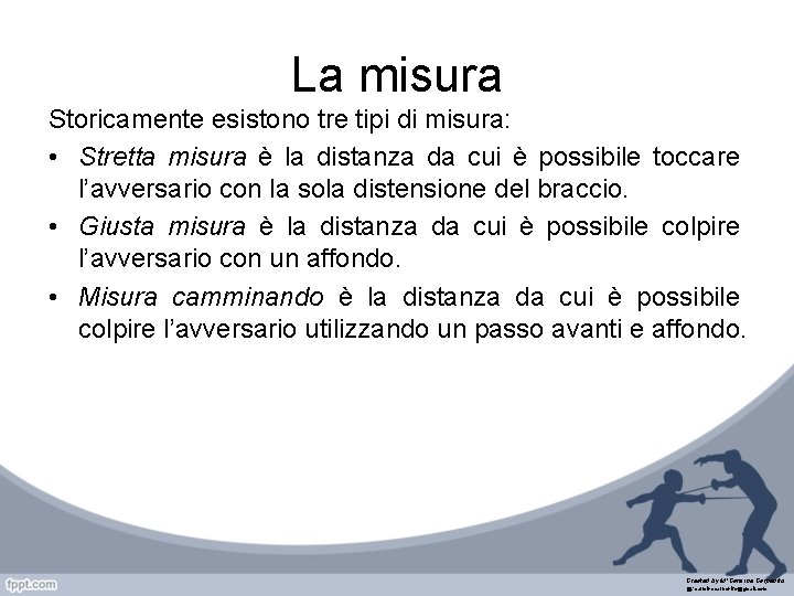 La misura Storicamente esistono tre tipi di misura: • Stretta misura è la distanza