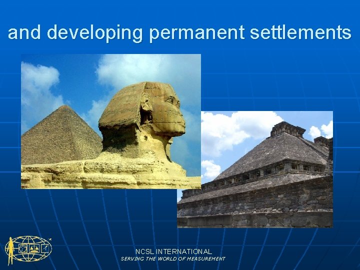 and developing permanent settlements NCSL INTERNATIONAL SERVING THE WORLD OF MEASUREMENT 