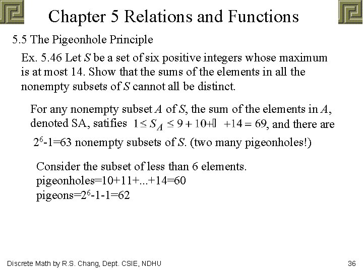 Chapter 5 Relations and Functions 5. 5 The Pigeonhole Principle Ex. 5. 46 Let