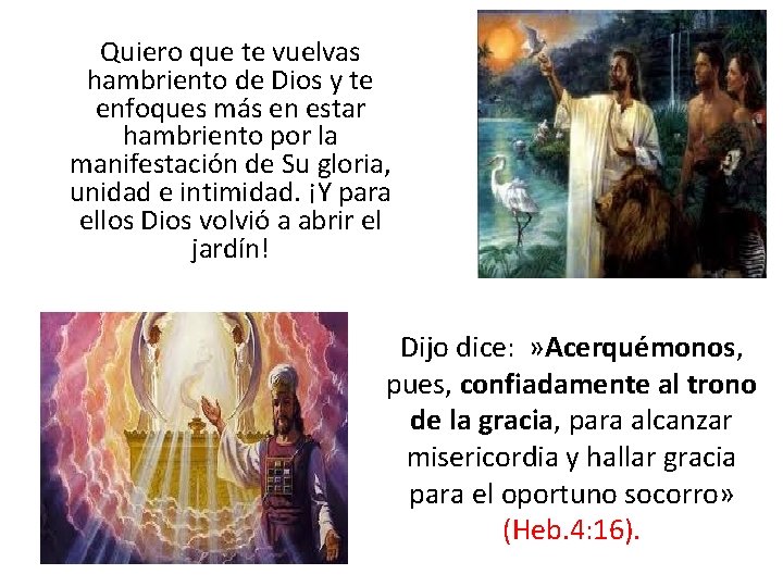 Quiero que te vuelvas hambriento de Dios y te enfoques más en estar hambriento