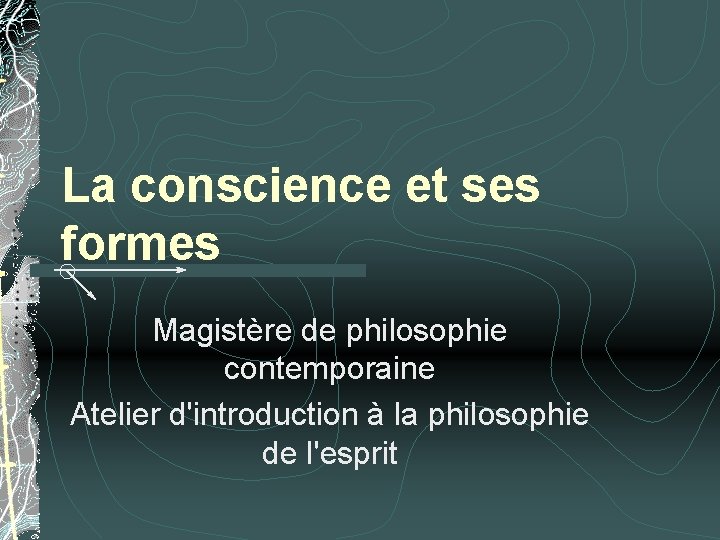 Définition De La Conscience En Philosophie slidetodoc.com