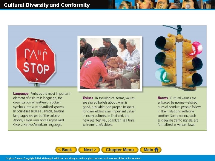 Cultural Diversity and Conformity Original Content Copyright © Holt Mc. Dougal. Additions and changes Cultural Diversity and Conformity Original Content Copyright © Holt Mc. Dougal. Additions and changes
