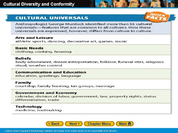 Cultural Diversity and Conformity Original Content Copyright © Holt Mc. Dougal. Additions and changes