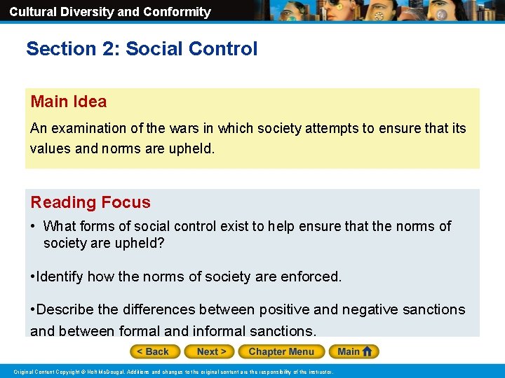 Cultural Diversity and Conformity Section 2: Social Control Main Idea An examination of the