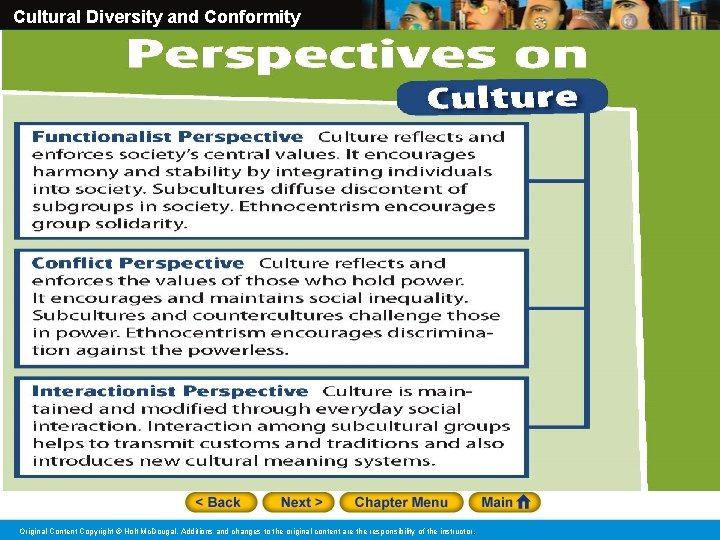 Cultural Diversity and Conformity Original Content Copyright © Holt Mc. Dougal. Additions and changes