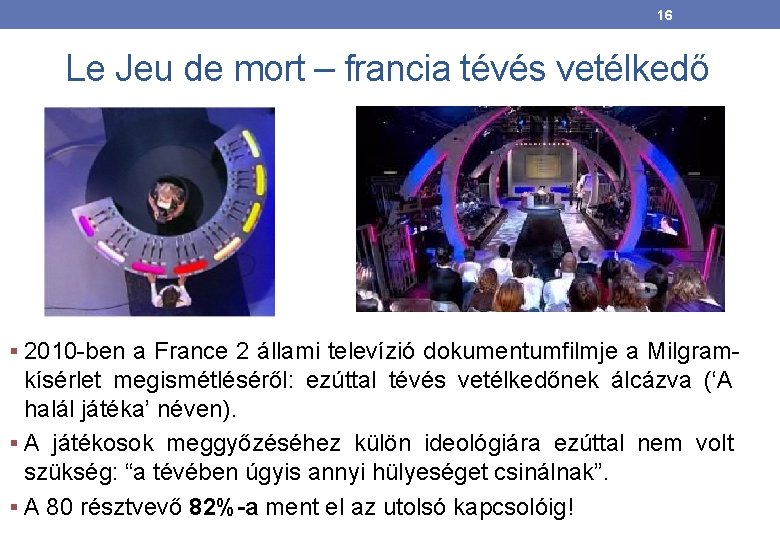 16 Le Jeu de mort – francia tévés vetélkedő § 2010 -ben a France