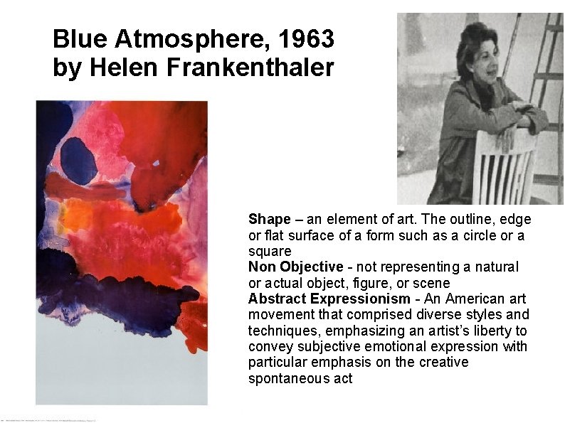 Blue Atmosphere, 1963 by Helen Frankenthaler Shape – an element of art. The outline,