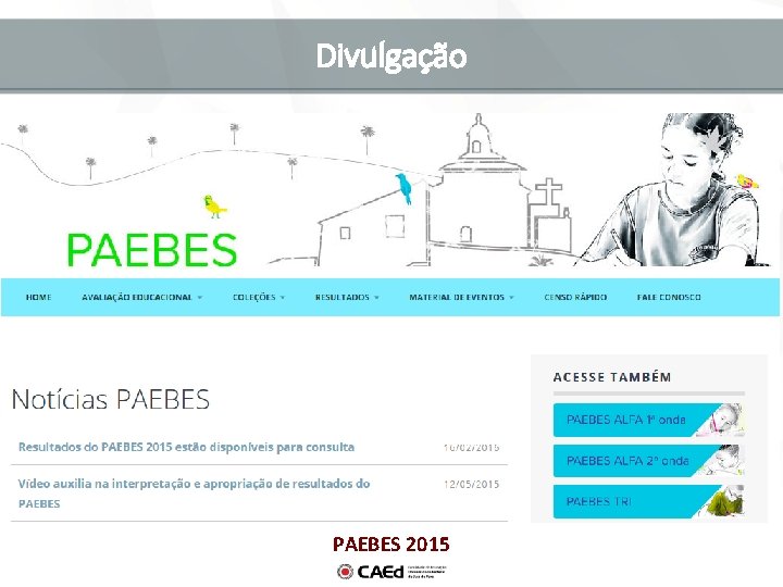 Divulgação PAEBES 2015 