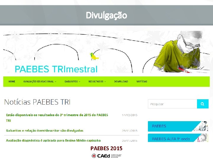 Divulgação PAEBES 2015 