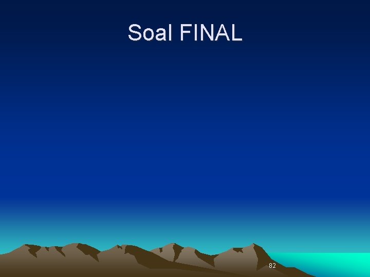 Soal FINAL 82 Soal FINAL 82