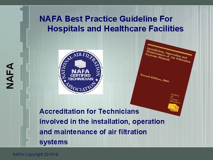NAFA Best Practice Guideline For Hospitals and Healthcare Facilities Accreditation for Technicians involved in