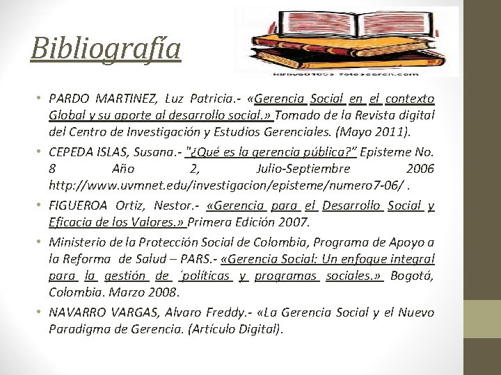 Bibliografía • PARDO MARTINEZ, Luz Patricia. - «Gerencia Social en el contexto Global y