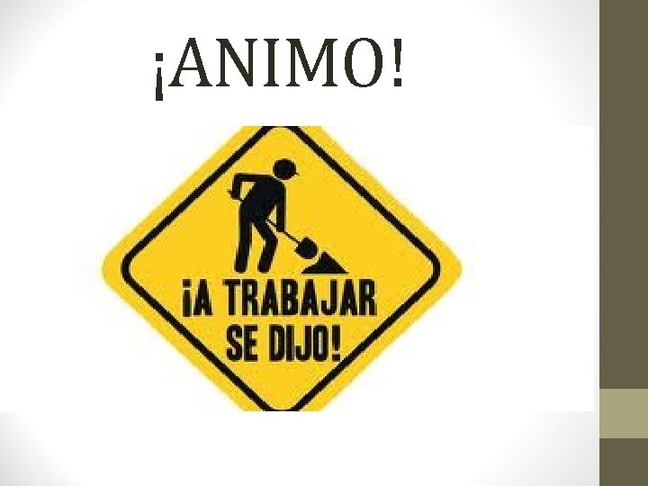 ¡ANIMO! 