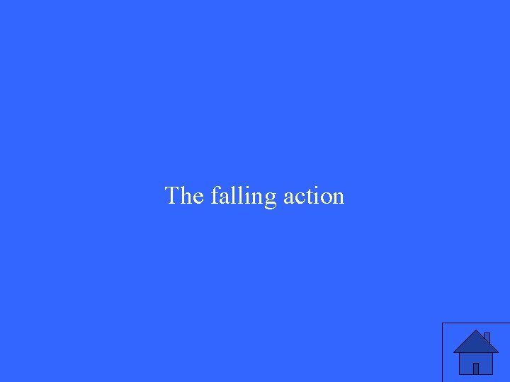 The falling action 