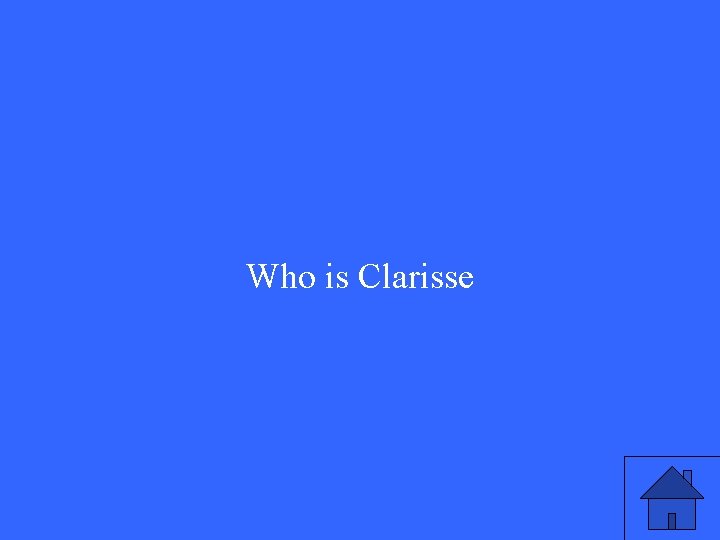 Who is Clarisse 