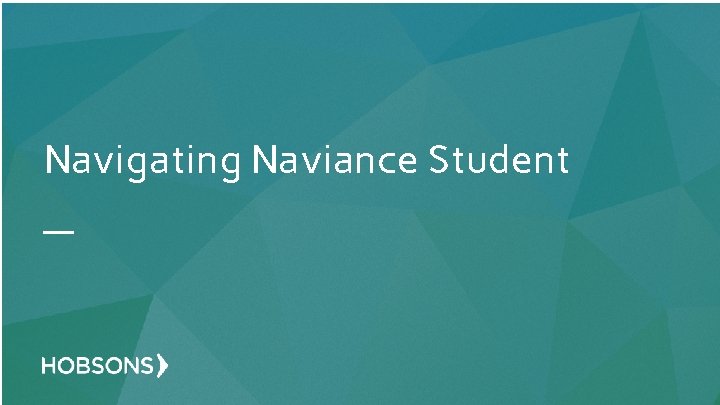 Navigating Naviance Student Navigating Naviance Student