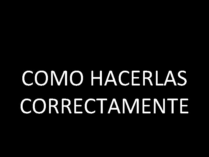  LAS COMO HACERLAS PREGUNTAS CORRECTAMENTE 