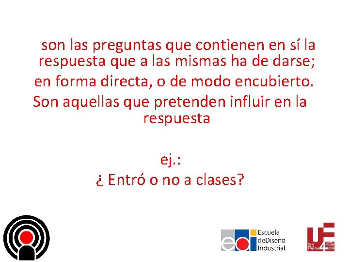  son las preguntas que contienen en sí la El término respuesta que a