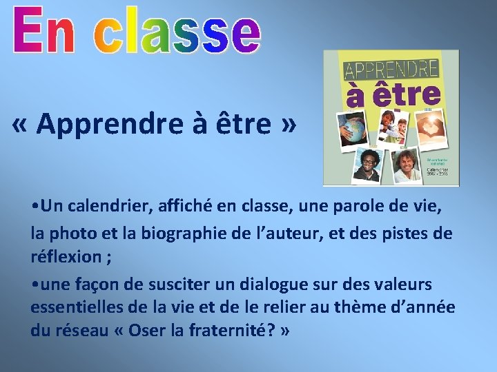  « Apprendre à être » • Un calendrier, affiché en classe, une parole