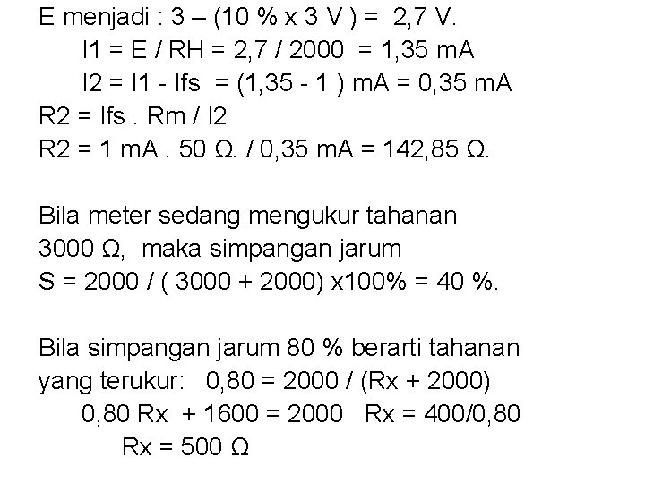 E menjadi : 3 – (10 % x 3 V ) = 2, 7