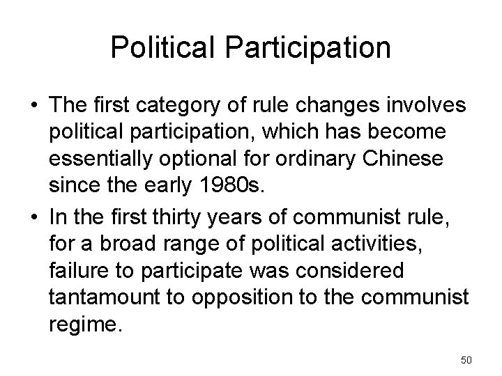 Political Participation • The first category of rule changes involves political participation, which has